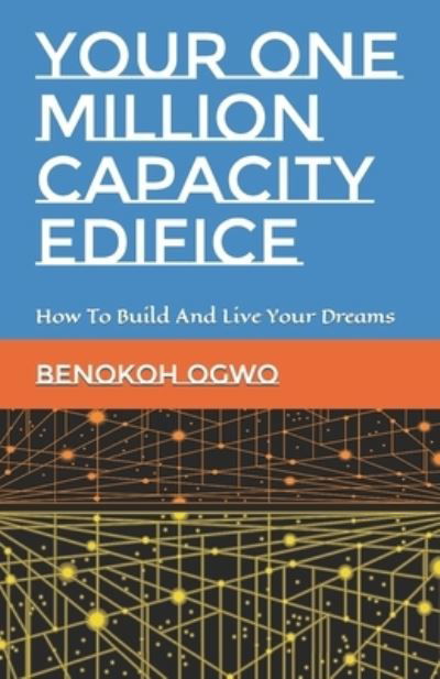 Cover for BenOkoh Ogwo · Your One Million Capacity Edifice (Book) (2022)
