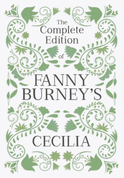 Complete Edition of Fanny Burney's Cecilia - Fanny Burney - Books - Read Books - 9781528721127 - April 27, 2023