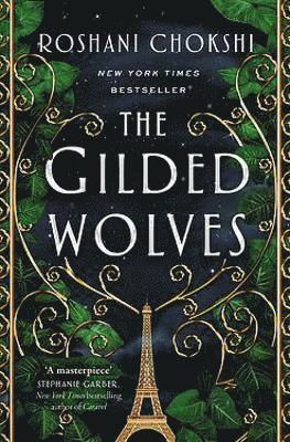 The Gilded Wolves: The astonishing historical fantasy heist from a New York Times bestselling author - The Gilded Wolves - Roshani Chokshi - Bøker - Hodder & Stoughton - 9781529399127 - 4. august 2022