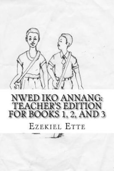Cover for Ezekiel Ette · Nwed Ikoe Annang Ked, Iba, Ita (Paperback Book) (2016)