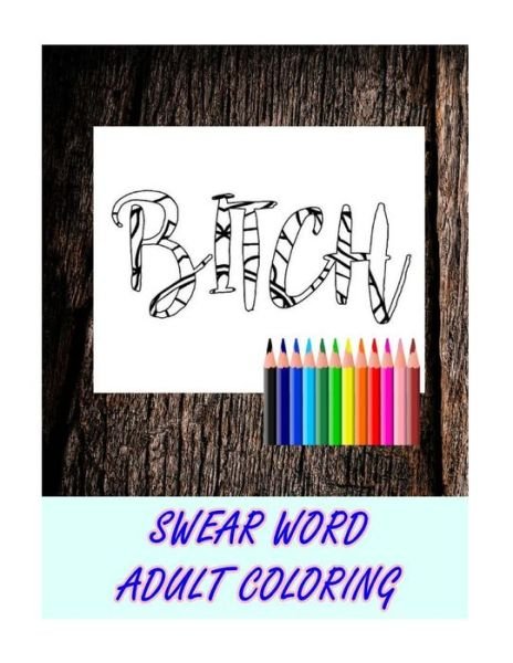 Cover for Sweary Man · Swear Word Coloring Book (Taschenbuch) (2016)