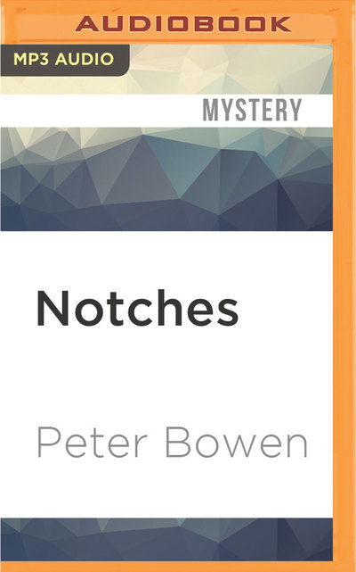 Notches - Peter Bowen - Audiobook - Audible Studios on Brilliance Audio - 9781531815127 - 16 sierpnia 2016