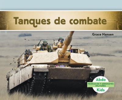 Cover for Grace Hansen · Tanques de combate (Book) (2017)