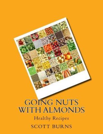 Cover for Scott Burns · Going NUTS with Almonds (Paperback Book) (2016)