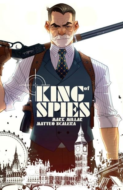 Cover for Mark Millar · King of Spies, Volume 1 (Paperback Book) (2022)