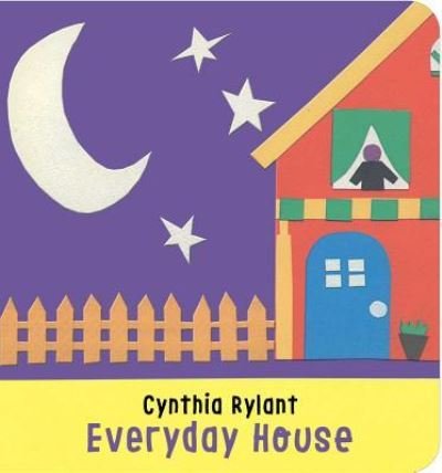 Cover for Cynthia Rylant · Everyday House (Board book) (2018)