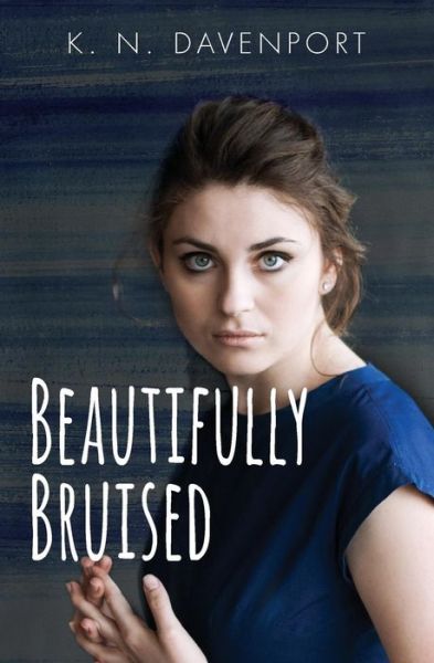 Cover for K N Davenport · Beautifully Bruised (Paperback Book) (2016)