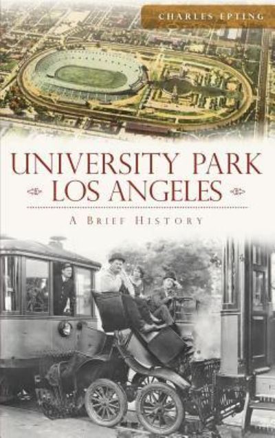 Cover for Charles Epting · University Park, Los Angeles (Hardcover Book) (2013)