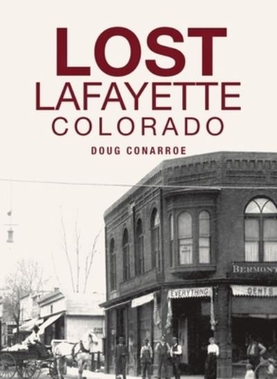 Cover for Doug Conarroe · Lost Lafayette, Colorado (Hardcover Book) (2021)