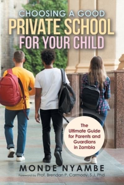 Cover for Monde Nyambe · Choosing a Good Private School for Your Child (Paperback Book) (2021)