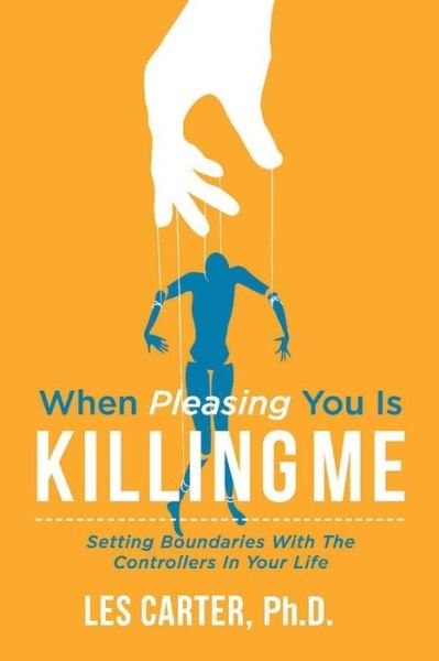 Cover for Les Carter · When Pleasing You Is Killing Me (Pocketbok) (2018)