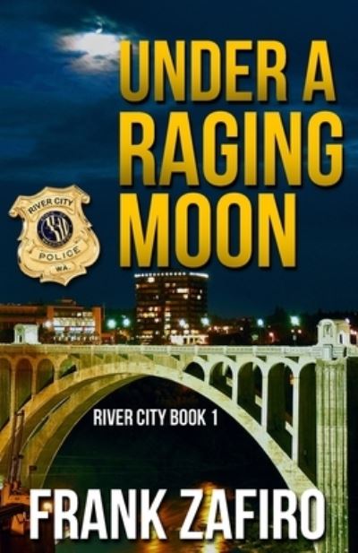 Cover for Frank Zafiro · Under a Raging Moon (Paperback Book) (2017)