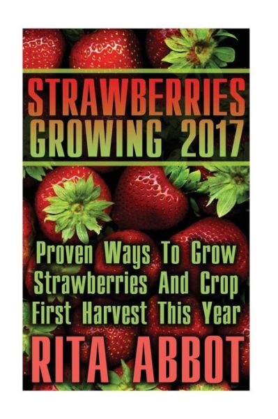 Cover for Rita Abbot · Strawberries Growing 2017 (Pocketbok) (2017)