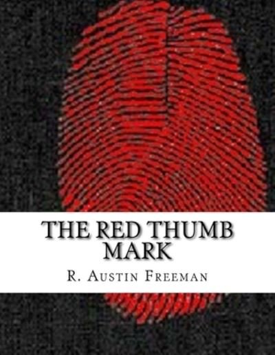 Cover for R Austin Freeman · The Red Thumb Mark (Taschenbuch) (2017)