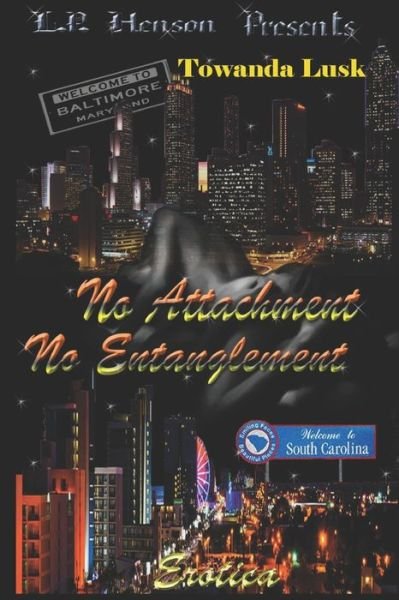No Attachment No Entanglement - Towanda Lusk - Bücher - Createspace Independent Publishing Platf - 9781545184127 - 26. April 2017