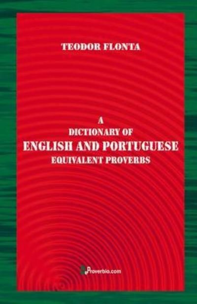 Cover for Teodor Flonta · A Dictionary of English and Portuguese Equivalent Proverbs (Paperback Bog) (2017)