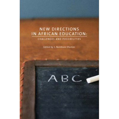 S. Nombuso Dlamini · New Directions in African Education: Challenges and Possibilities (Paperback Book) (2007)