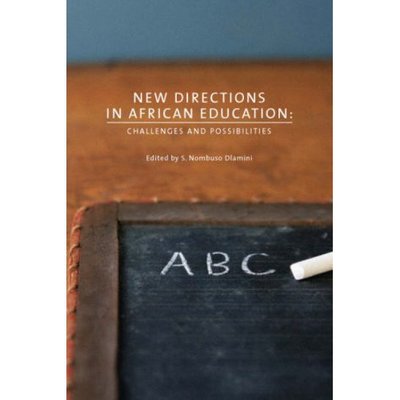 Cover for S. Nombuso Dlamini · New Directions in African Education: Challenges and Possibilities (Paperback Book) (2007)