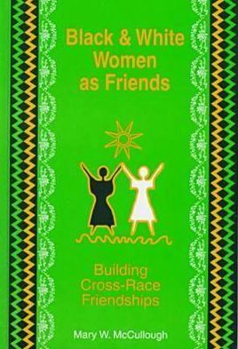 Cover for Mccullough · Black And White Women As Friends-Building Cross-Race Friendships (Hardcover Book) (1997)