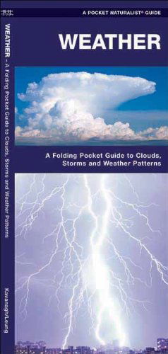 Cover for James Kavanagh · Weather: A Folding Pocket Guide to to Clouds, Storms and Weather Patterns - Pocket Naturalist Guide Series (Pamflet) [1st edition] (2001)