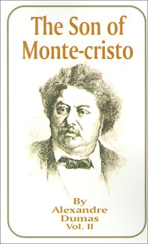 Cover for Alexandre Dumas · The Son of Monte-Cristo: Volume 2 (Paperback Book) (2001)