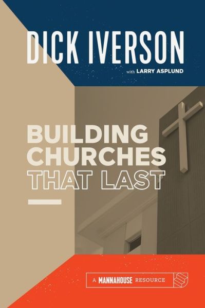 Cover for Dick Iverson · Building Churches that Last (Pocketbok) (2022)