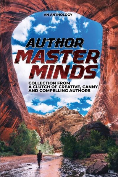 Cover for Author Masterminds · Author Masterminds : Collection from a Clutch of Creative, Canny, and Compelling Authors (Paperback Book) (2018)