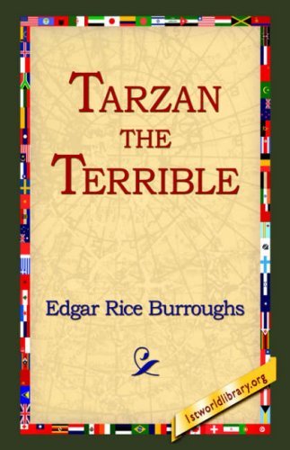 Tarzan the Terrible - Edgar Rice Burroughs - Böcker - 1st World Library - Literary Society - 9781595402127 - 1 september 2004