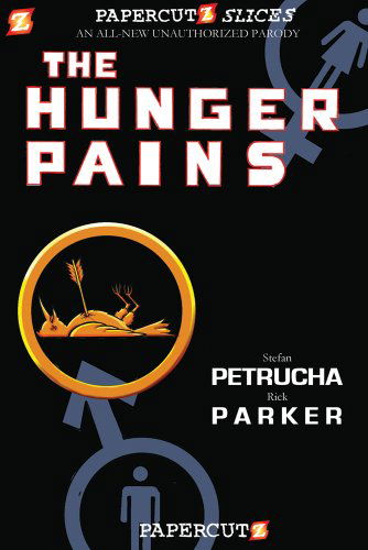 Cover for Stefan Petrucha · Papercutz Slices #4: The Hunger Pains (Paperback Book) (2012)