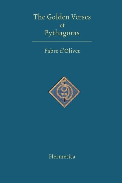Cover for Fabre D'Olivet · The Golden Verses of Pythagoras (Paperback Book) [3rd edition] (2007)