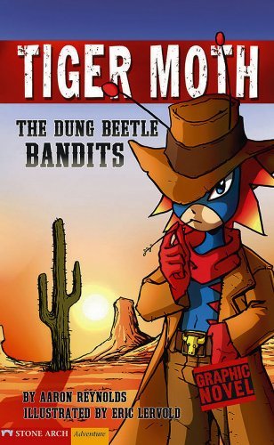 The Dung Beetle Bandits: Tiger Moth (Graphic Sparks) - Aaron Reynolds - Bøger - Graphic Sparks - 9781598894127 - 2007
