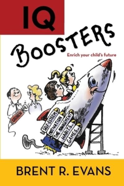 Cover for Brent R. Evans · IQ Boosters Enrich your child's future (Paperback Book) (2018)