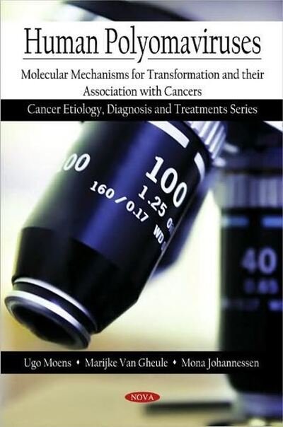 Cover for Ugo Moens · Human Polyomaviruses: Molecular Mechanisms for Transformation &amp; their Association with Cancers (Paperback Book) (2009)