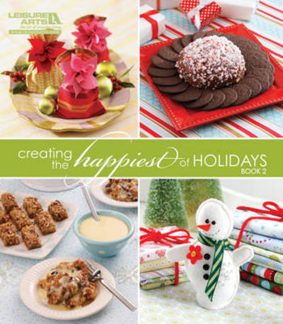 Cover for Leisure Arts · Creating the Happiest of Holidays (Paperback Book) (2010)