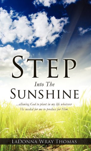 Cover for Ladonna Wray Thomas · Step into the Sunshine (Hardcover Book) (2011)