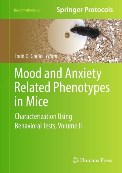 Cover for Todd D Gould · Mood and Anxiety Related Phenotypes in Mice: Characterization Using Behavioral Tests, Volume II - Neuromethods (Hardcover Book) (2011)