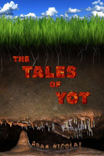 Cover for Adam Nicolai · The Tales of Yot (Hardcover Book) (2012)