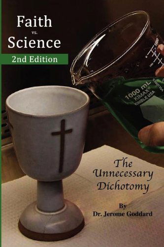 Cover for Jerome Goddard · Faith vs. Science - the Unnecessary Dichotomy (Paperback Book) (2012)