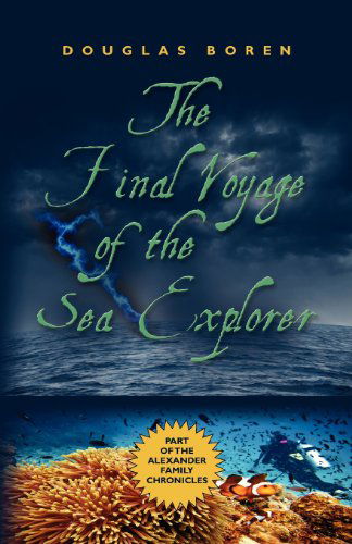 Cover for Douglas Boren · The Final Voyage of the Sea Explorer (Paperback Book) (2013)