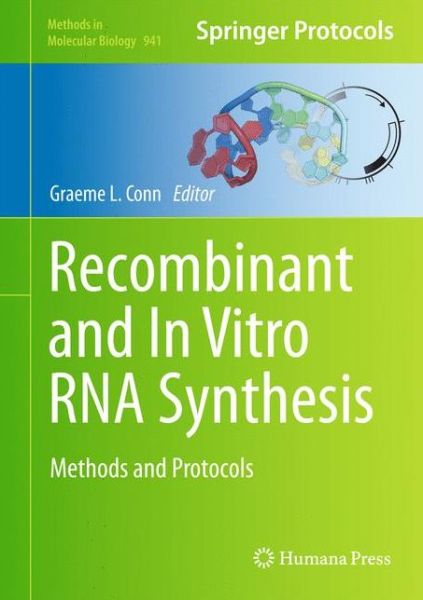 Cover for Graeme L Conn · Recombinant and In Vitro RNA Synthesis: Methods and Protocols - Methods in Molecular Biology (Hardcover Book) [2012 edition] (2012)