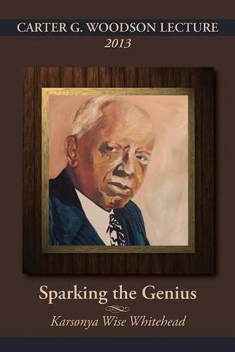 Cover for Karsonya (Kaye) Wise Whitehead · Carter G. Woodson Lecture 2013: Sparking the Genius (Taschenbuch) (2014)