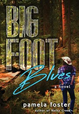 Cover for Pamela Foster · Bigfoot Blues (Hardcover Book) (2016)