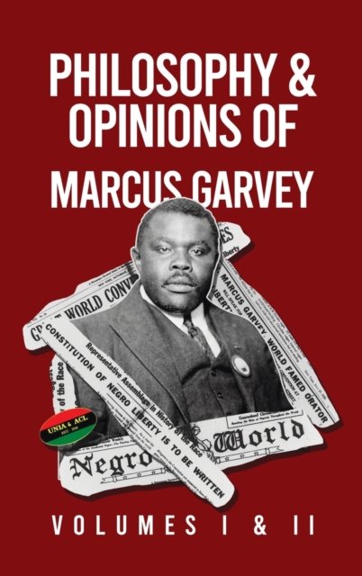 Cover for Marcus Garvey · Philosophy and Opinions of Marcus Garvey [Volumes I and II in One Volume Hardcover (Hardcover Book) (2021)