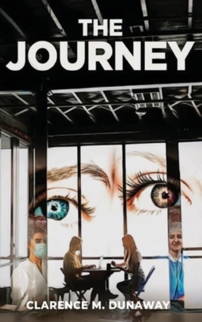 Journey - Clarence M. Dunaway - Livres - Writers' Branding - 9781639458127 - 1 décembre 2023