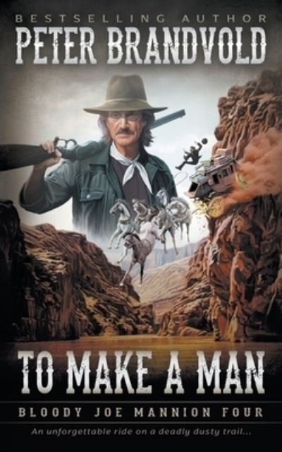 Cover for Peter Brandvold · To Make a Man (Bok) (2022)