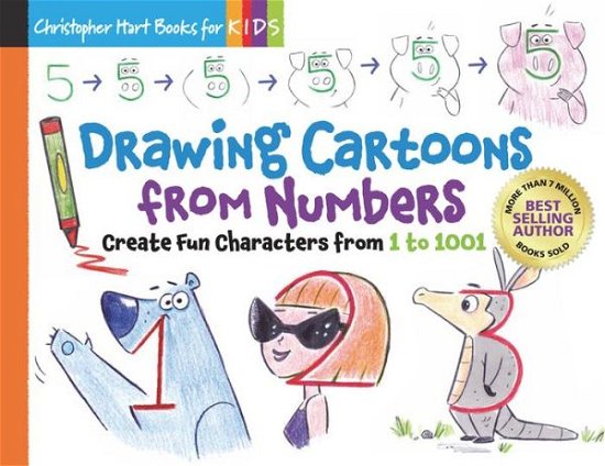 Cover for Christopher Hart · Drawing Cartoons From Numbers: Create Fun Characters from 1 to 1001 - Drawing Shape by Shape series (Paperback Book) (2018)