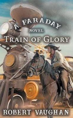 Cover for Robert Vaughan · Train Of Glory (Pocketbok) (2019)