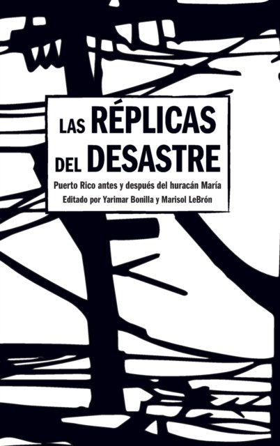 Cover for Yarimar Bonilla · Aftershocks of Disaster: Puerto Rico Before and After the Storm (Gebundenes Buch) [Spanish edition] (2021)