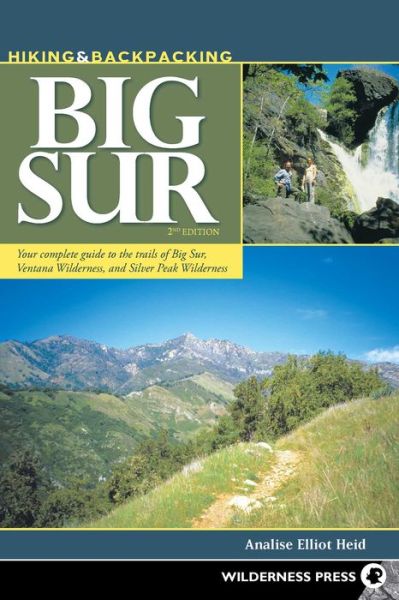 Cover for Analise Elliot Heid · Hiking &amp; Backpacking Big Sur: Your complete guide to the trails of Big Sur, Ventana Wilderness, and Silver Peak Wilderness (Hardcover Book) [2 New edition] (2018)