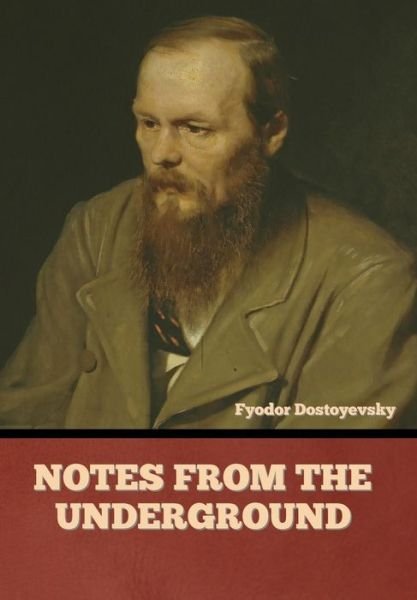 Cover for Fyodor Dostoyevsky · Notes from the Underground (Hardcover Book) (2021)
